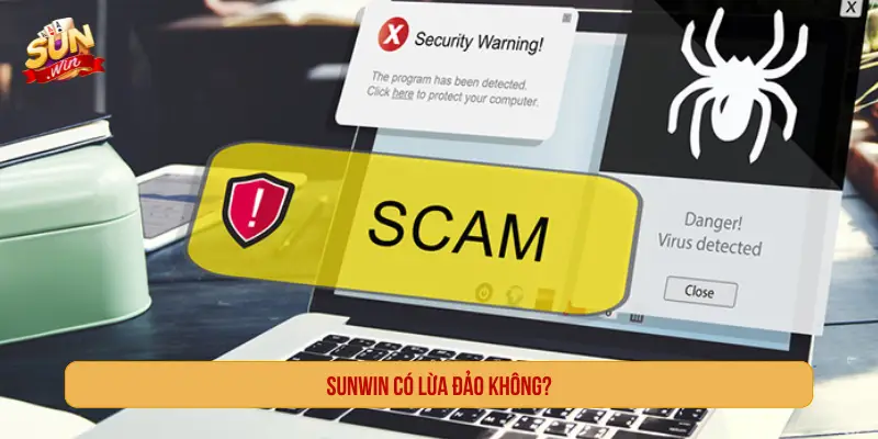 SUNWIN có lừa đảo không?