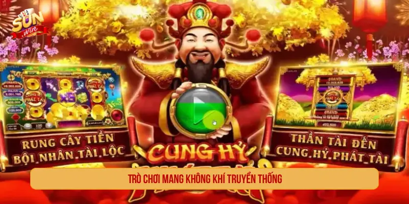 Trò chơi mang không khí truyền thống